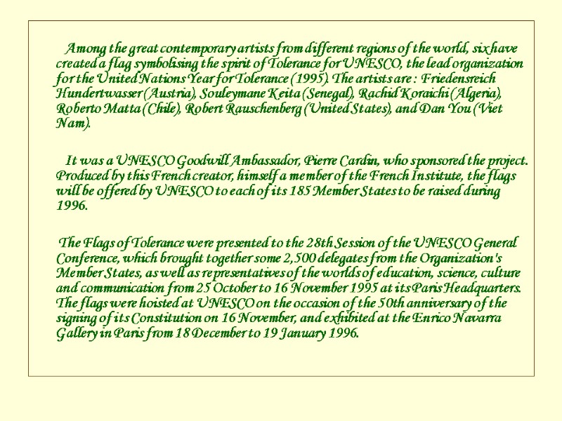 Among the great contemporary artists from different regions of the world, six have created